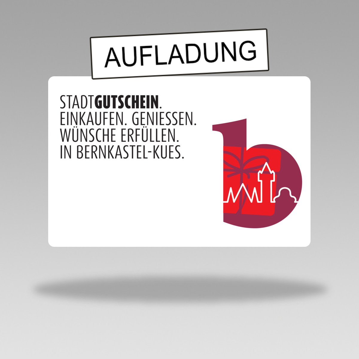 STADTGUTSCHEIN Bernkastel-Kues Aufladung