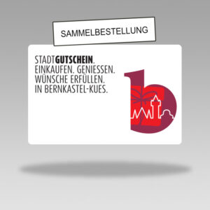 STADTGUTSCHEIN Bernkastel-Kues Gutscheinkarte Sammelbestellung auf Rechnung (Vorabzahlung)